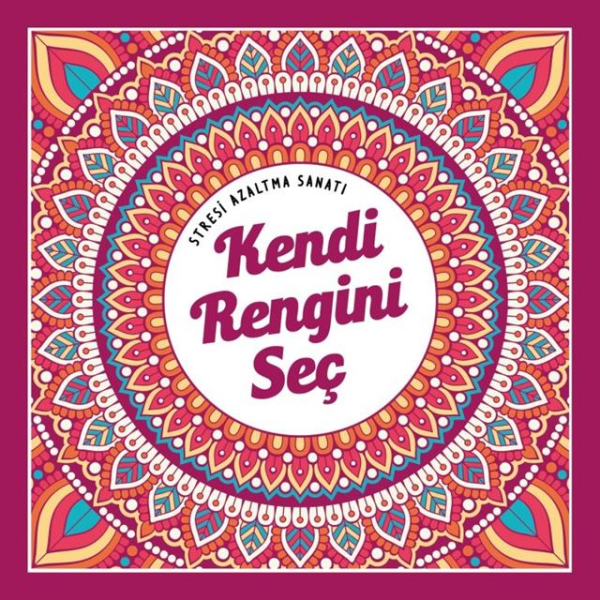 Nesil Stresi Azaltma Sanatı Kendi Rengini Seç